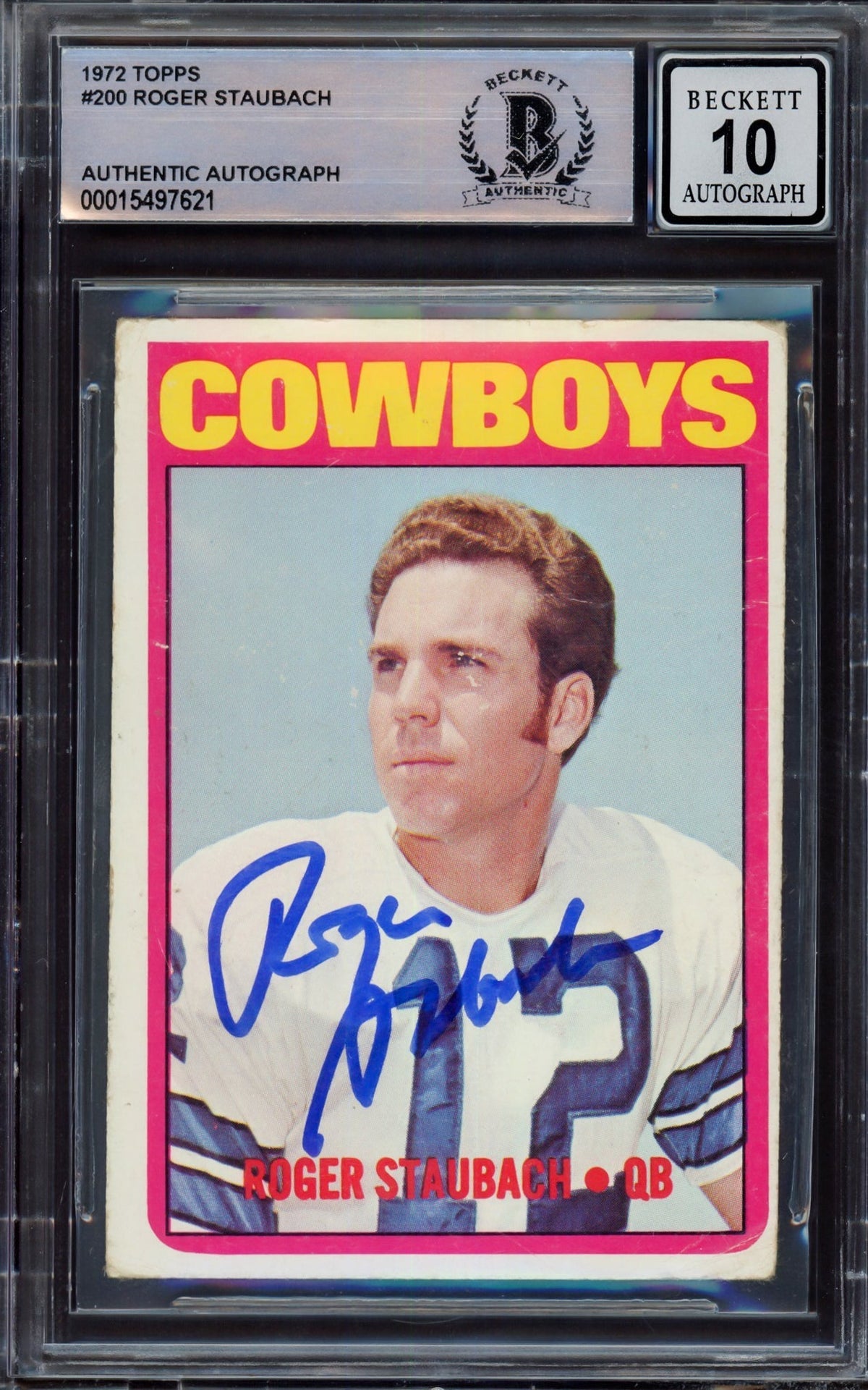 Roger Staubach Autographed 1972 Topps Rookie Card #200 Dallas Cowboys Auto Grade Gem Mint 10 (Off Condition) Beckett Bas #15497621