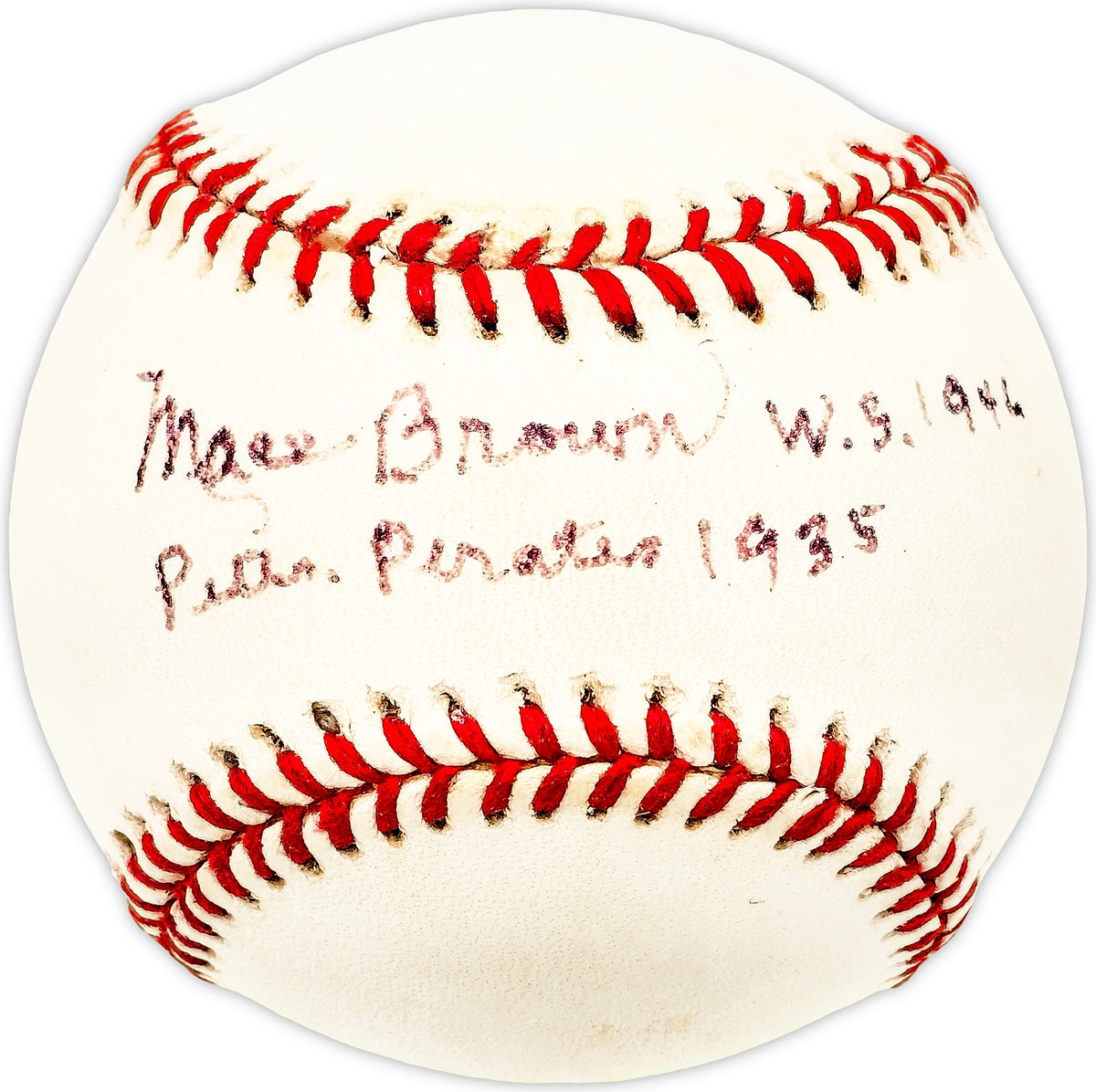 Mace Brown Autographed Official Nl Baseball Pittsburgh Pirates "Ws 1946, Pirates 1935"
