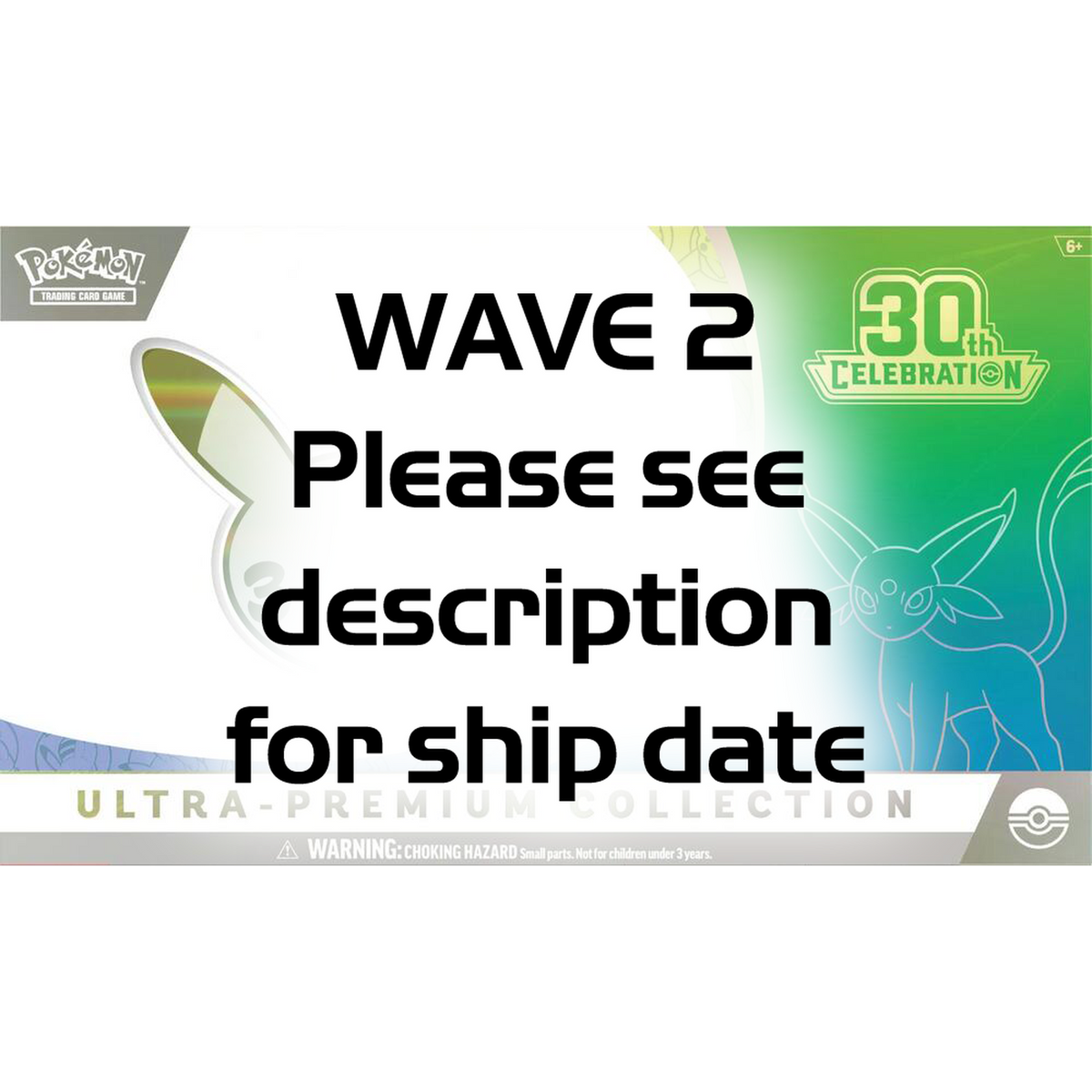 Pokémon Wave 2 Pokemon TCG: 30th Celebration Ultra Premium Collection (Wave 2 - Ships By: January 31st, 2027)